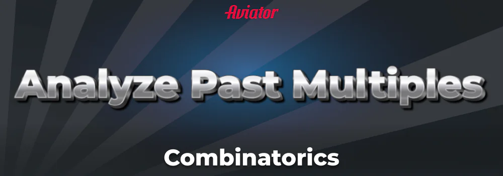 Combinatorics strategy for Aviator